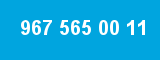 967 565 00 11